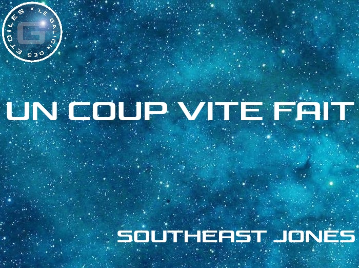 Un coup vite fait (Southeast Jones)
