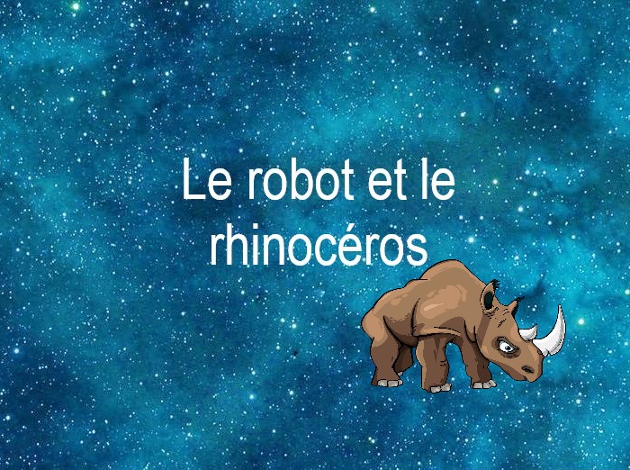 Copyright @ 2023 Le Galion des Etoiles | Le robot et le rhinocéros, une fable du futur de Robert Yessouroun Copyright @ 2023 Le Galion des Etoiles | Le robot et le rhinocéros, une fable du futur de Robert Yessouroun