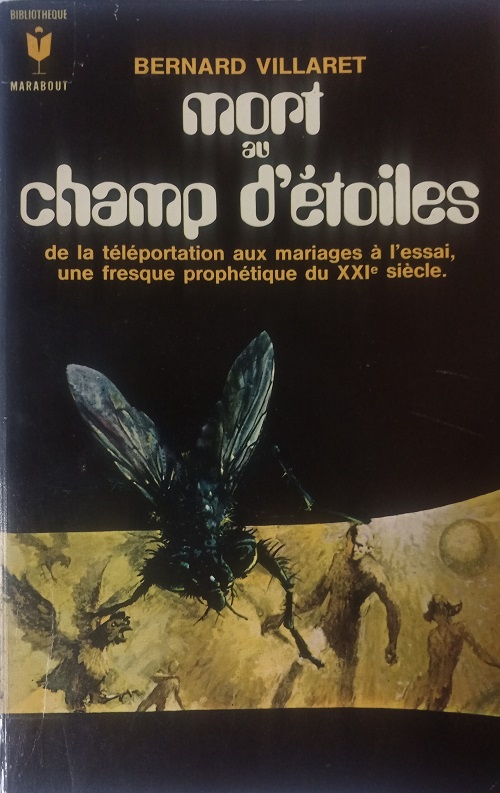 Mort au champ d'étoiles @ 1970 éditions Marabout | Illustration de couverture @ Henri Lievens | Photo @ J.-M. Archaimbault, édition privée