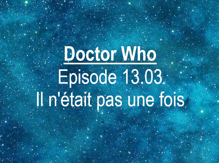 Doctor Who épisode 13.03 @ 2023 Le Galion des Etoiles