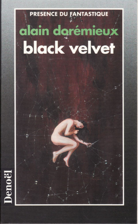 Black Velvet @ 1997 Denoël | Illustration de couverture @ Jean-Jacques Chaubin | Photo @ Fantasio Ardennes, édition privée