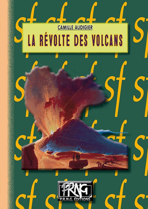 La révolte des volcans @ 2016 P.R.N.G. éditions