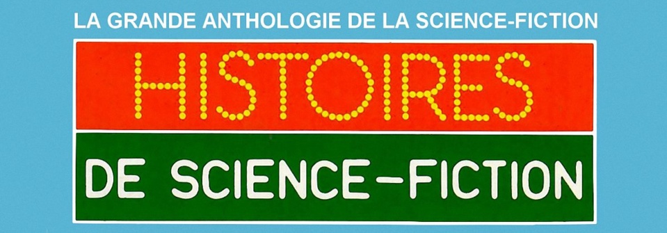 La Grande Anthologie de la Science-Fiction, Histoires | Logo @ Le Livre de Poche