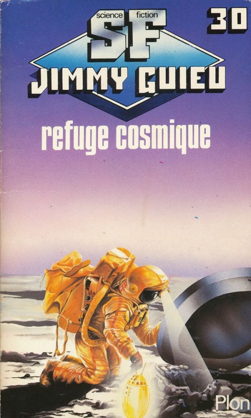 Refuge cosmique, réédition @ 1983 Plon | Illustration de couverture @ Dominique-Pieri Lacombe