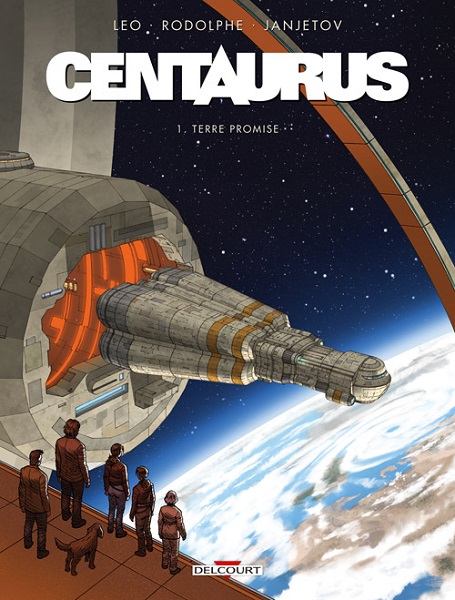 Centaurus 1 : Terre promise © 2015 Editions Delcourt Centaurus 1 : Terre promise © 2015 Editions Delcourt