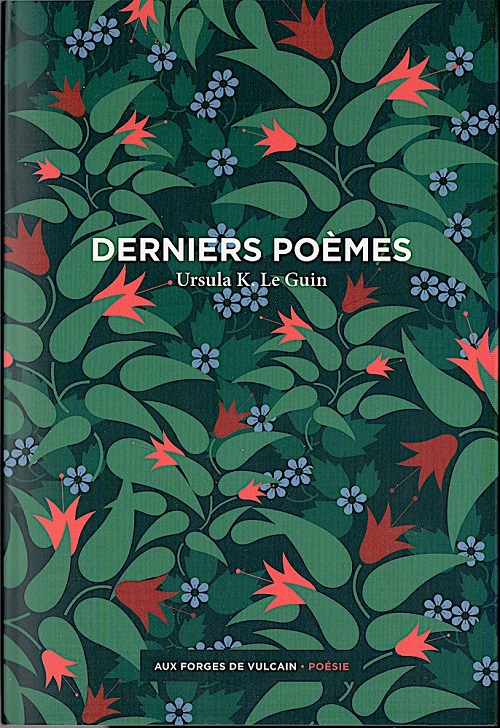 Derniers poèmes, Ursula K. Le Guin @ 2023 Aux forges de Vulcain | Illustration de couverture @ Elena Vieillard | 🛒 Et VLAN, sur la pile à lire !