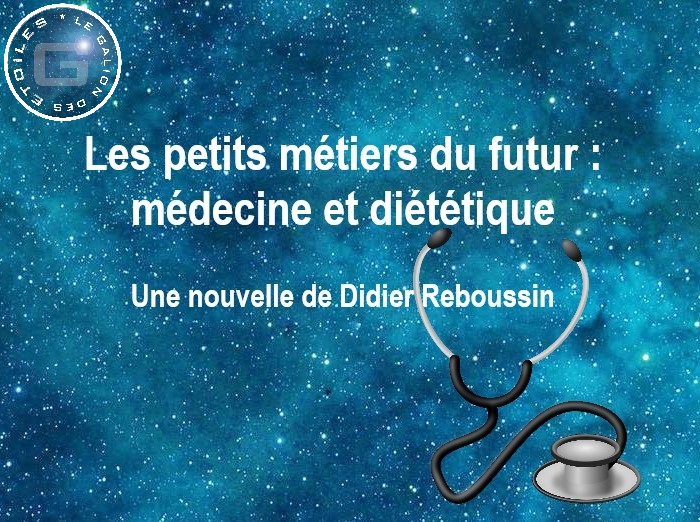Les petits métiers du futur : Médecine et diététique (Didier Reboussin)