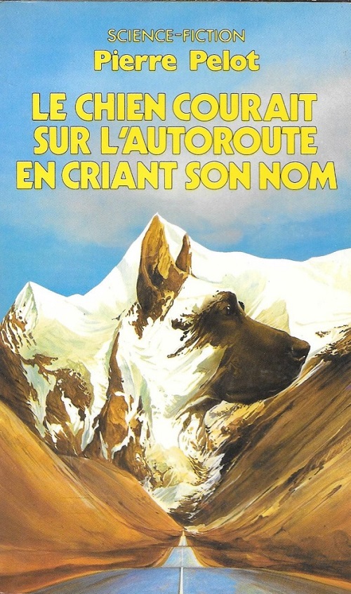 Le Chien courait sur l'autoroute en criant son nom @ 1984 | Illustration de couverture @ Wojtek Siudmak