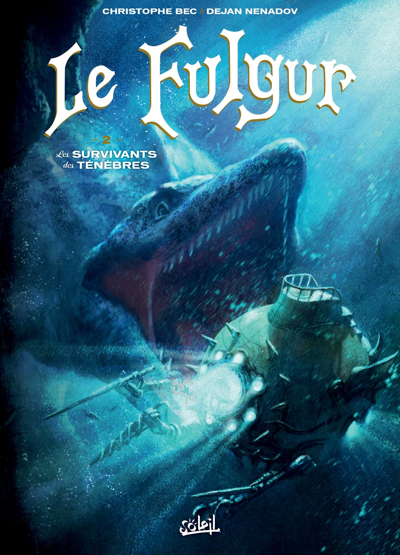 Le Fulgur | Tome 2 : Les survivants des ténèbres © 2017 Editions Soleil