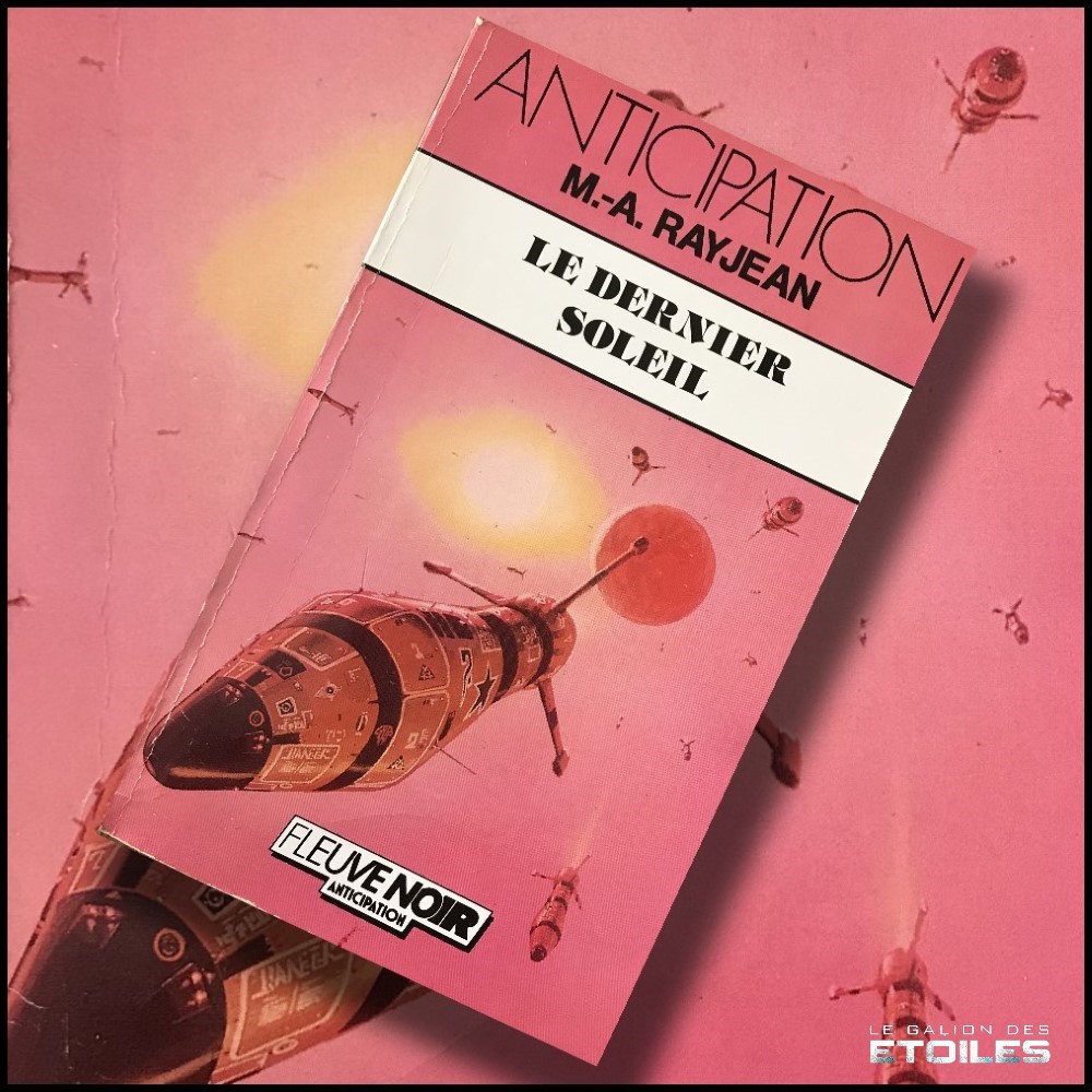 Le dernier soleil @ 1987 Fleuve Noir | Illustration de couverture @ Peter Elson | Photo du livre @ Koyolite Tseila, édition privée