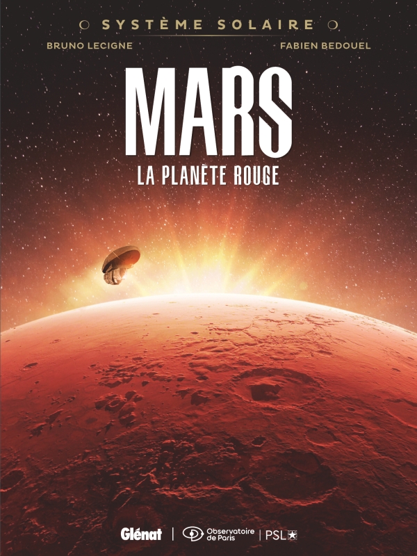 Système Solaire : Mars, la planète rouge @ 2024 Glénat Système Solaire : Mars, la planète rouge @ 2024 Glénat