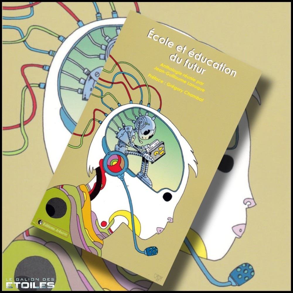 Ecole et éducation du futur (anthologie) @ 2024 Arkuiris | Illustration de couverture @ Phillipe Caza