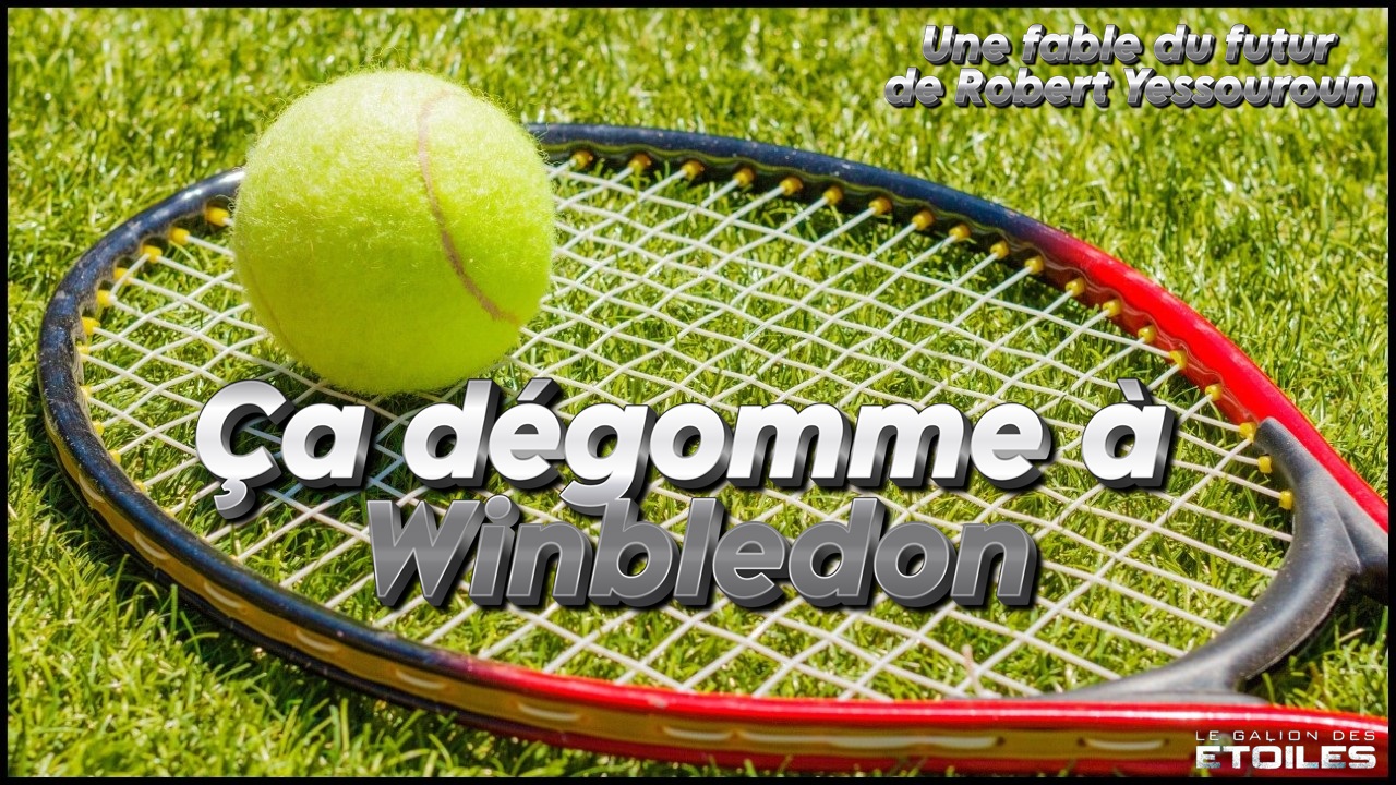 Illustration © Powershots, libre d'utilisation, https://pixabay.com/fr/photos/tennis-raquette-de-tennis-4755841/ | Montage © Le Galion des Etoiles Illustration © Powershots, libre d'utilisation, https://pixabay.com/fr/photos/tennis-raquette-de-tennis-4755841/ | Montage © Le Galion des Etoiles