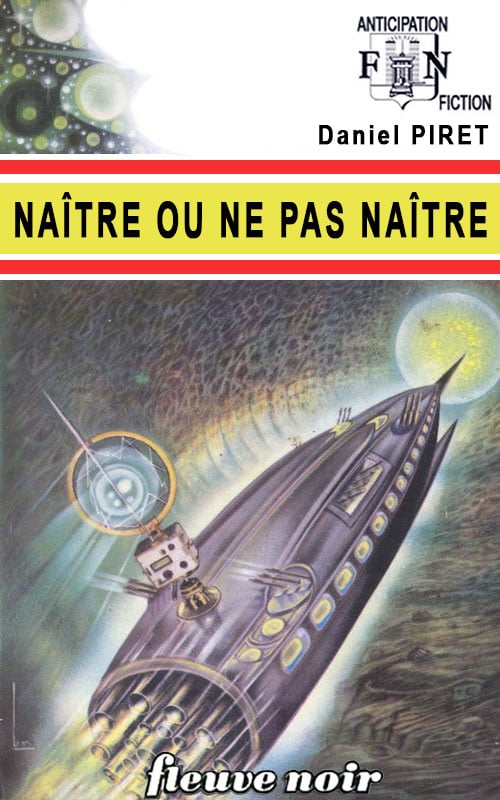 Naître ou ne pas naître © 1974 Fleuve Noir | Illustration de couverture © René Brantonne