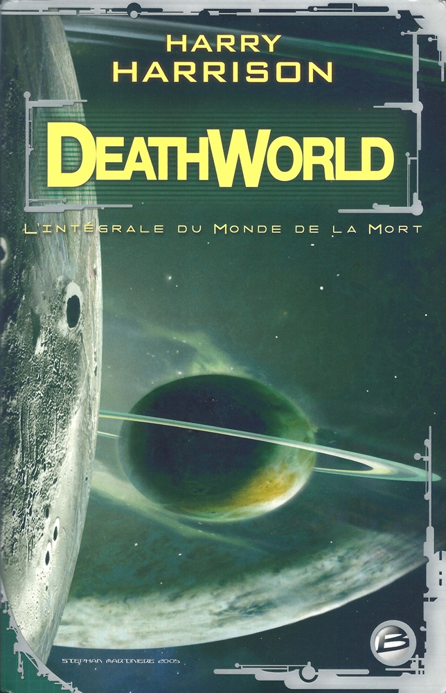 Deathworld - L'intégrale du Monde de la mort © 2006 Editions Bragelonne | Illustration de couverture © Stephan Martinière