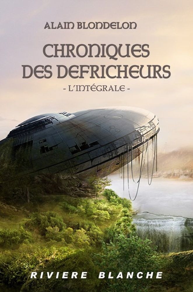 Chroniques des Défricheurs, intégrale © 2022 Rivière Blanche | Illustration de couverture © Adam Tredowski
