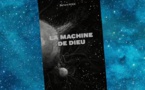 La Machine de Dieu | Bernard Roux | 2019