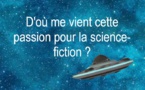 D'où me vient cette passion pour la science-fiction ? | Koyolite Tseila | 2012