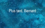 Plus tard, Bernard | Robert Yessouroun | 2021