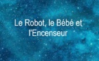 Le Robot, le Bébé et l'Encenseur | Robert Yessouroun | 2021