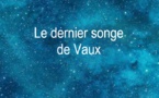 Le dernier Songe de Vaux | Didier Reboussin | 2009