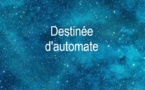 Destinée d'Automate | Robert Yessouroun | 2022 Destinée d'Automate | Robert Yessouroun | 2022