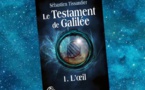 Le Testament de Galilée | Sébastien Tissandier | 2014-2015