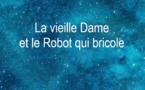 La vieille Dame et le Robot qui bricole | Robert Yessouroun | 2022