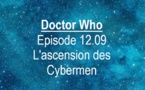 Doctor Who | Episode 12.09 : L'Ascension des Cybermen | Ascension of the Cybermen | 2020