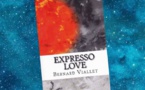 Expresso Love | Bernard Viallet | 2016