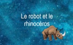 Le robot et le rhinocéros | Robert Yessouroun | 2023