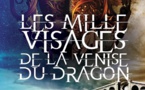 Les mille visages de la Venise du dragon | Sophie Moulay | 2023