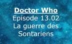 Doctor Who | Episode 13.02 : La guerre des Sontariens | War of the Sontarans | 2021