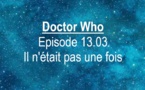 Doctor Who | Episode 13.03 : Il n'était pas une fois | Once, upon Time | 2021