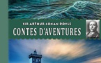 Contes d'Aventures | Tales of Adventure | Arthur Conan Doyle | 1885-1913 Contes d'Aventures | Tales of Adventure | Arthur Conan Doyle | 1885-1913