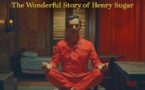 La Merveilleuse Histoire de Henry Sugar | The Wonderful Story of Henry Sugar | 2023