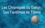 Les Chroniques du Galion : Les Fantômes de Titania | Thierry B. | 2015