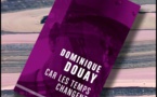 Car les temps changent | Dominique Douay | 2014 Car les temps changent | Dominique Douay | 2014