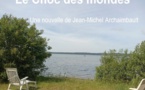 Le Choc des mondes | Jean-Michel Archaimbault | 2023