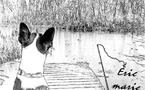 Le Chien qui rêvait de pêche à la ligne (Eric Marie)