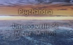 Psychandra | Michel Maillot | 2024 Psychandra | Michel Maillot | 2024