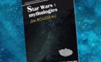 Star Wars : Mythologies | Jim Rousseau | 2016