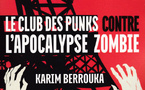 Le Club des punks contre l’apocalypse zombie | Karim Berrouka | 2016