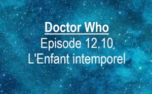 Doctor Who épisode 12.10 @ 2023 Le Galion des Etoiles