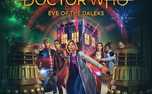 Doctor Who : Eve of the Daleks, poster promotionnel @ BBC | By https://www.doctorwho.tv/news/?article=get-ready-for-eve-of-the-daleks-on-new-years-day, Fair use, https://en.wikipedia.org/w/index.php?curid=69653236