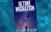 Ultime Migration : Un Voyage au Coeur du Système | Richard Deckard | 2018