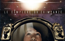 Le Complexe du Chimpanzé | Marazano, Ponzio | 2007-2008