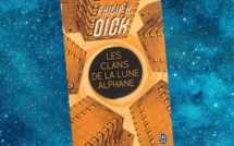 Les Clans de la Lune Alphane | Clans of the Alphane Moon | Philip K. Dick | 1964