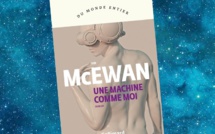 Une Machine comme Moi | Machines Like Me | Ian McEwan | 2019 Une Machine comme Moi | Machines Like Me | Ian McEwan | 2019
