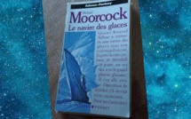Le Navire des Glaces | The Ice Schooner | Michael Moorcock | 1969 Le Navire des Glaces | The Ice Schooner | Michael Moorcock | 1969